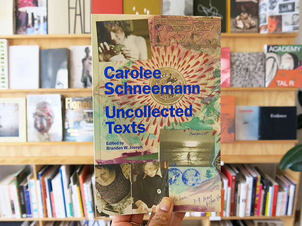Carolee Schneemann – Uncollected Texts