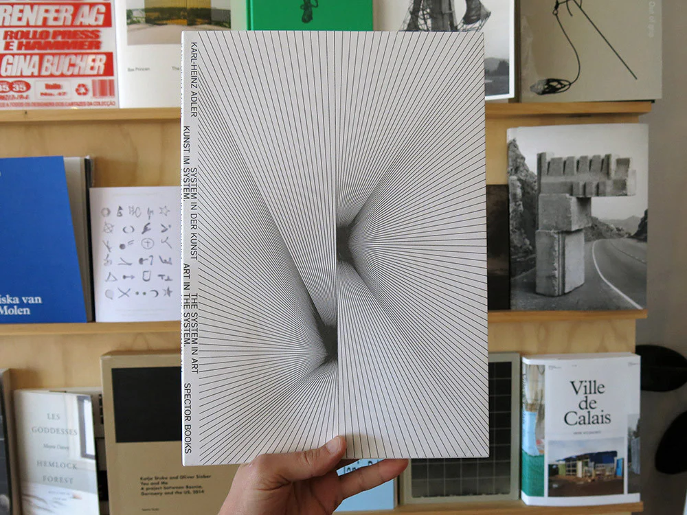 Karl-Heinz Adler - Art in the System. The System in Art.