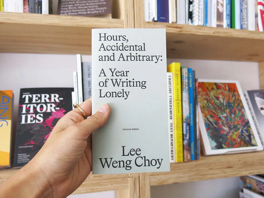 Lee Weng Choy – Hours, Accidental and Arbitrary: A Year of Writing Lonely