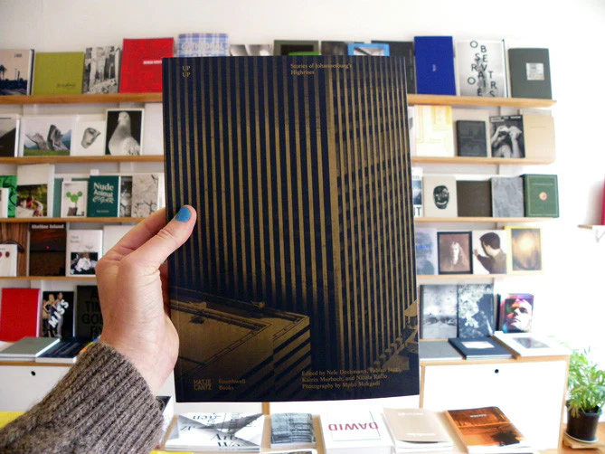 Up Up: Stories of Johannesburg's Highrises